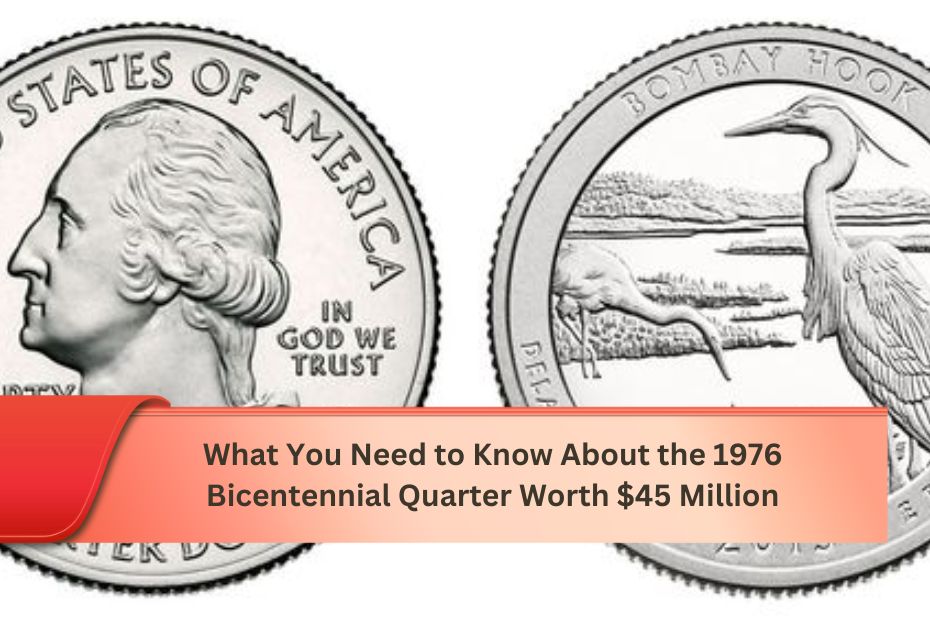 What You Need to Know About the 1976 Bicentennial Quarter Worth $45 Million