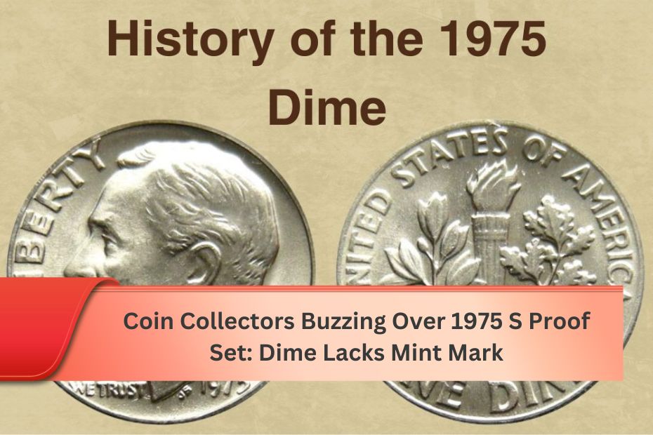 Coin Collectors Buzzing Over 1975 S Proof Set: Dime Lacks Mint Mark