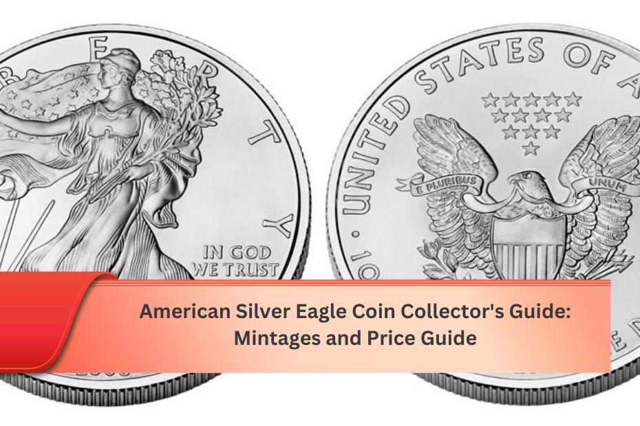 American Silver Eagle Coin Collector's Guide Mintages and Price Guide