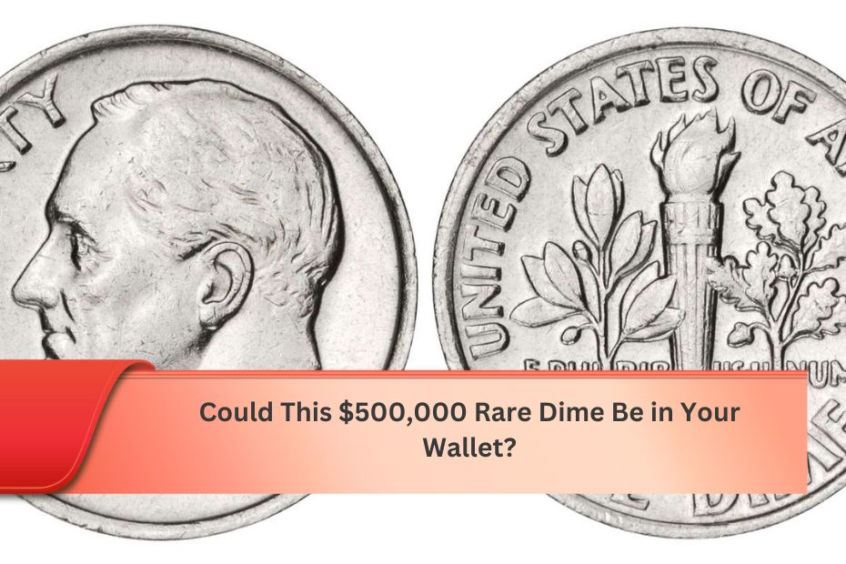 Could This $500,000 Rare Dime Be in Your Wallet