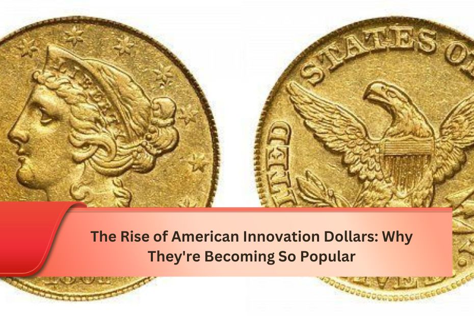 The Rise of American Innovation Dollars: Why They're Becoming So Popular