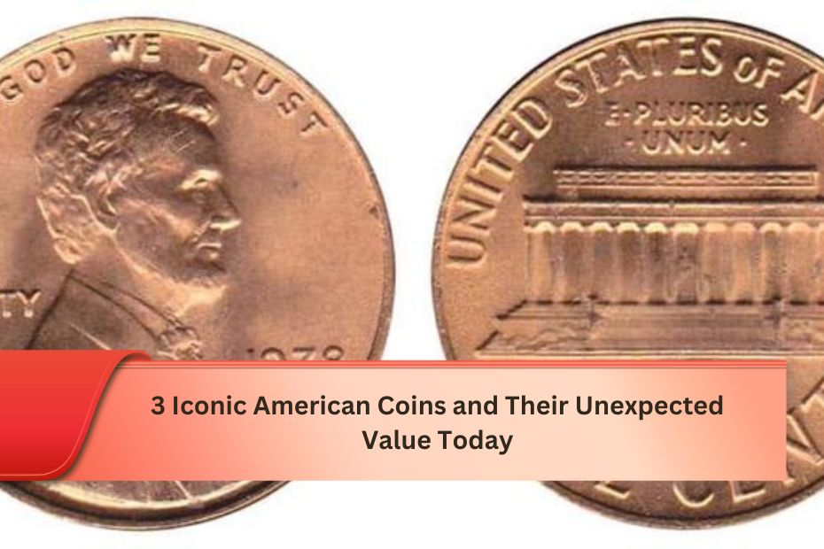 3 Iconic American Coins and Their Unexpected Value Today