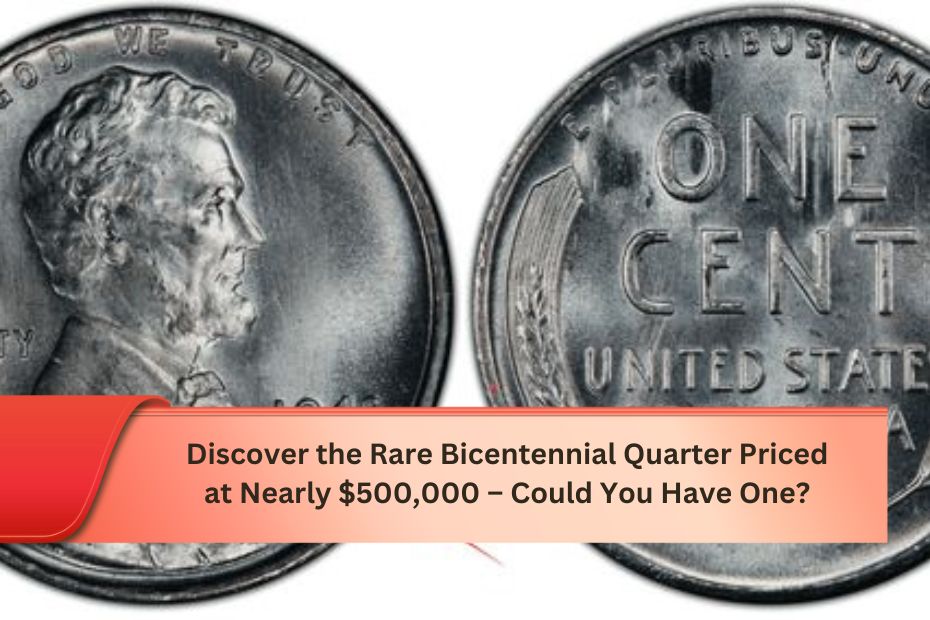 Discover the Rare Bicentennial Quarter Priced at Nearly $500,000 – Could You Have One?