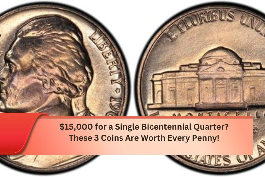 $15,000 for a Single Bicentennial Quarter? These 3 Coins Are Worth Every Penny!