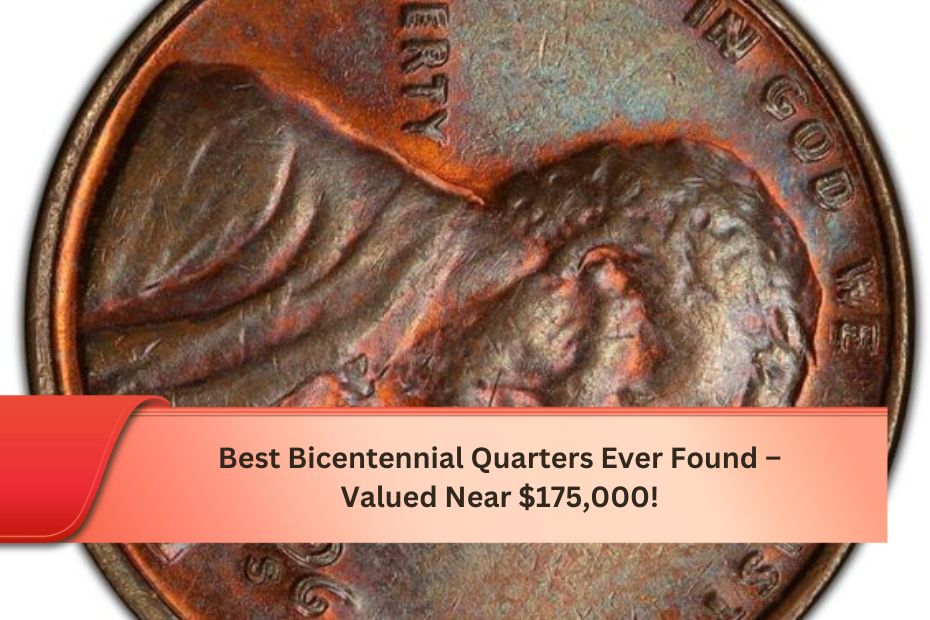 Best Bicentennial Quarters Ever Found – Valued Near $175,000!