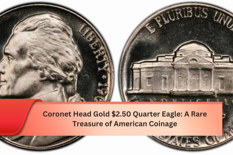 Coronet Head Gold $2.50 Quarter Eagle: A Rare Treasure of American Coinage